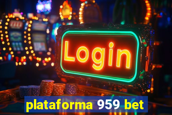 plataforma 959 bet